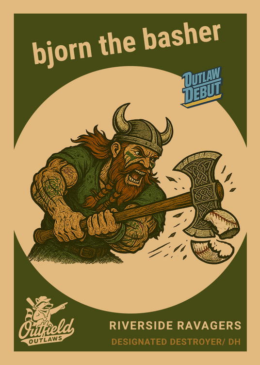 Vintage-style trading card featuring Bjorn the Basher, a fierce Viking mascot swinging an axe through a baseball. Card includes “Outlaw Debut” badge, Riverside Ravagers team name, and “Designated Destroyer / DH” role, with Outfield Outlaws branding at the bottom.